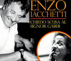 Enzo Iacchietti presenta "Chiedo Scusa al Signor G"