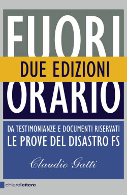 "Fuori orario" e le prove del disastro delle Fs