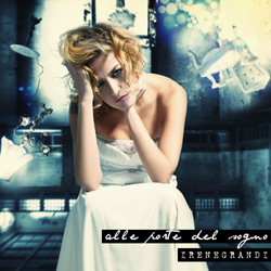 Il nuovo album di Irene Grandi è "Alle porte del sogno"