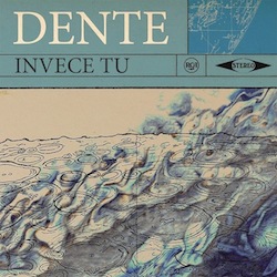 Dente "Invece tu"